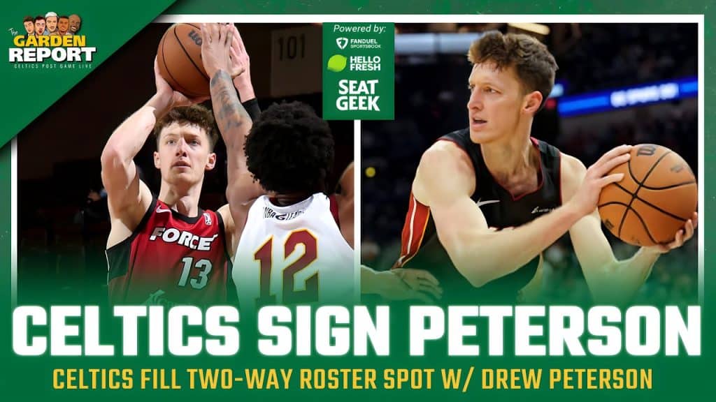 Celtics Sign Drew Peterson to Two Way Contract - HQZ Celtics Sign Drew Peterson to Two Way Contract