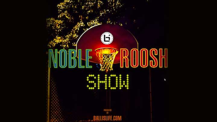 Noble & Roosh Show