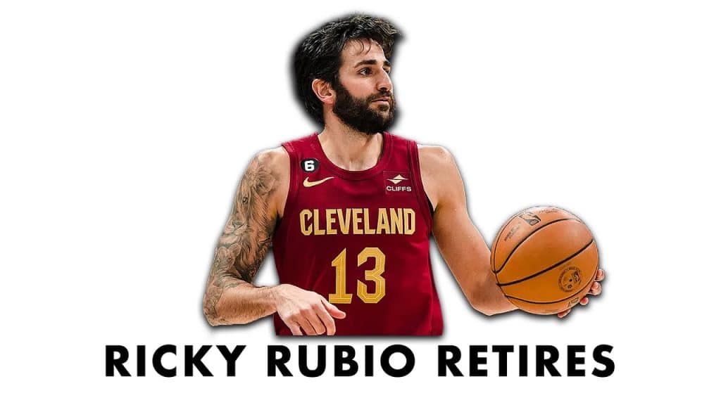 Ricky Rubio announces RETIREMENT