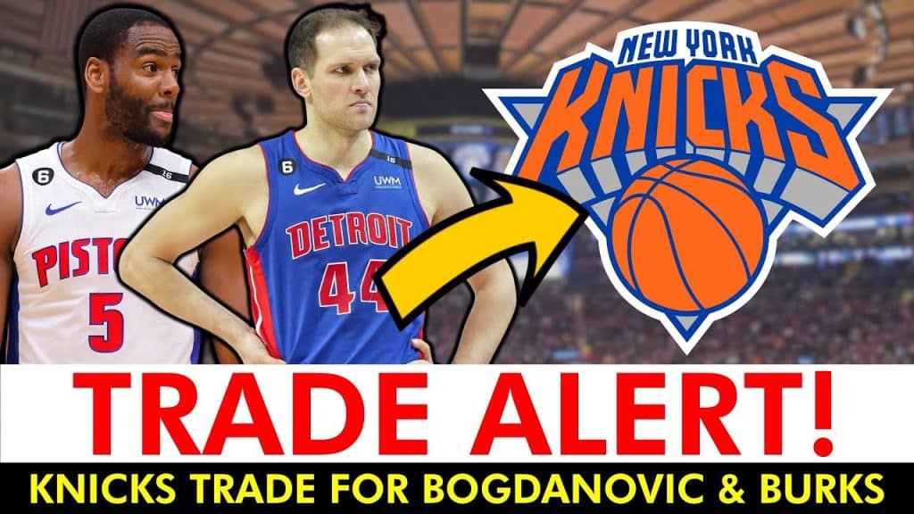 Bojan Bogdanovic, Alec Burks To New York In BLOCKBUSTER Trade
