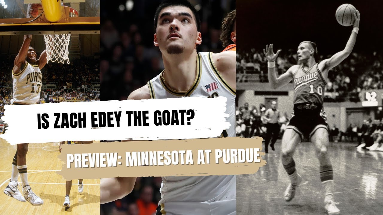 Minny at Purdue | Is Zach Edey the best Boiler of all time? - HQZ Minny at Purdue | Is Zach Edey the best Boiler of all time?