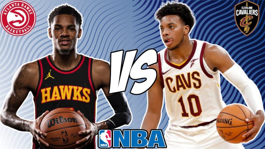 Atlanta Hawks vs Cleveland Cavaliers - HQZ Atlanta Hawks vs Cleveland Cavaliers