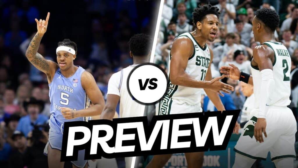 North Carolina vs Michigan State - Breakdown & Preview