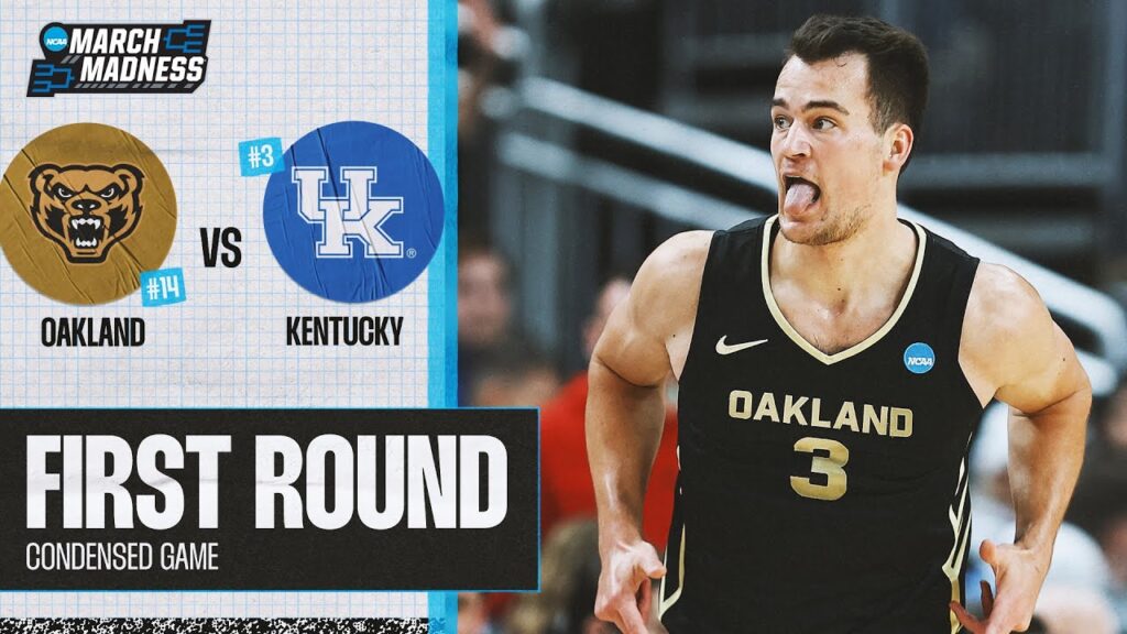 Oakland vs. Kentucky - First Round NCAA tournament