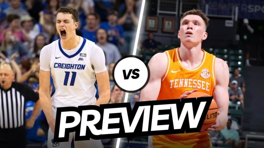Tennessee vs Creighton - Breakdown & Preview