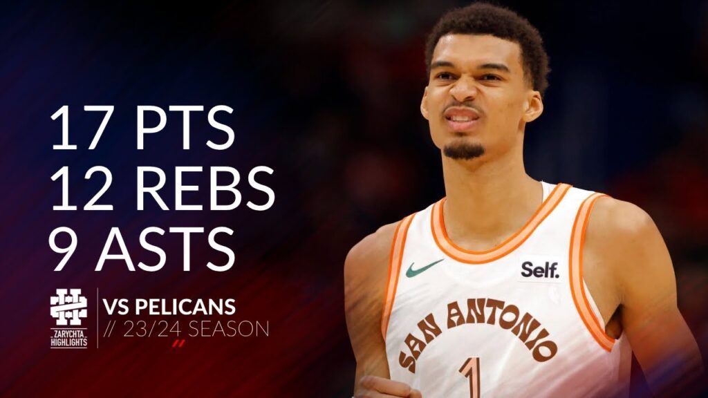 Victor Wembanyama: 17 pts 12 rebs 9 asts vs Pelicans